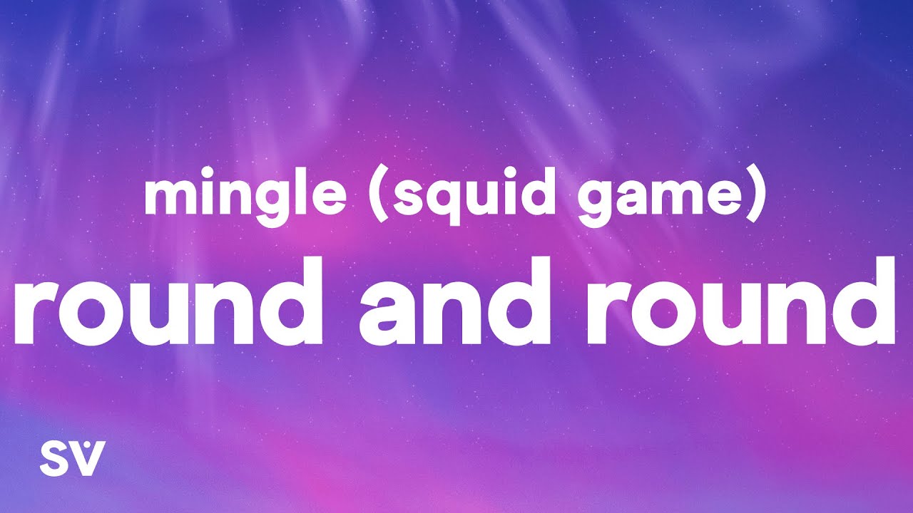 Mingle Game Song - Round and Round (Lyrics) | Squid Game: Season 2 Mingle Game Song - Round and Round (Lyrics) | Squid Game: Season 2