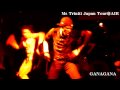 GanaGana @Ms Triniti Japan Tour 2010