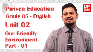 Unit 02 | Our Friendly Environment -  Part 01 | Grade 05 | Piriwen English