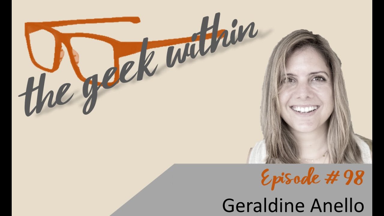 The Geek Within Ep98: Geraldine Anello