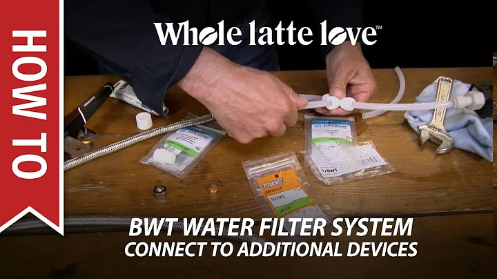 How to Connect a BWT Water Filter to Additional Devices