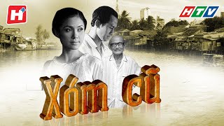 Xóm Cũ | HTV Phim Xưa Tình Cảm Việt Nam Hay Nhất 2002