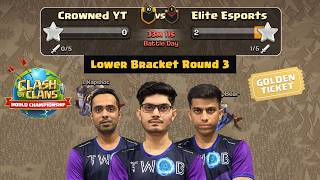 Lower Bracket Round 3 Match CROWNED YT vs ELITE ESPORTS in Clash Of Clans