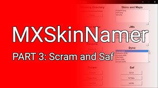MXSkinNamer Tutorial | Part 3: Scram and Saf