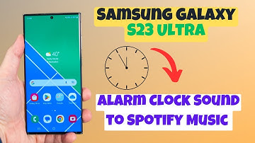 How to Set The Alarm Clock Sound to Spotify Music Samsung Galaxy S23 Ultra