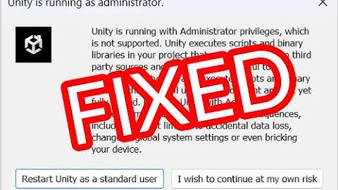 Unity is running as administrator fix 14/3/2023