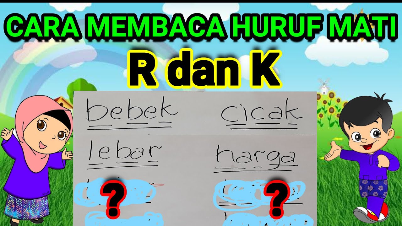 CARA MEMBACA HURUF MATI R DAN K - BELAJAR MEMBACA ...