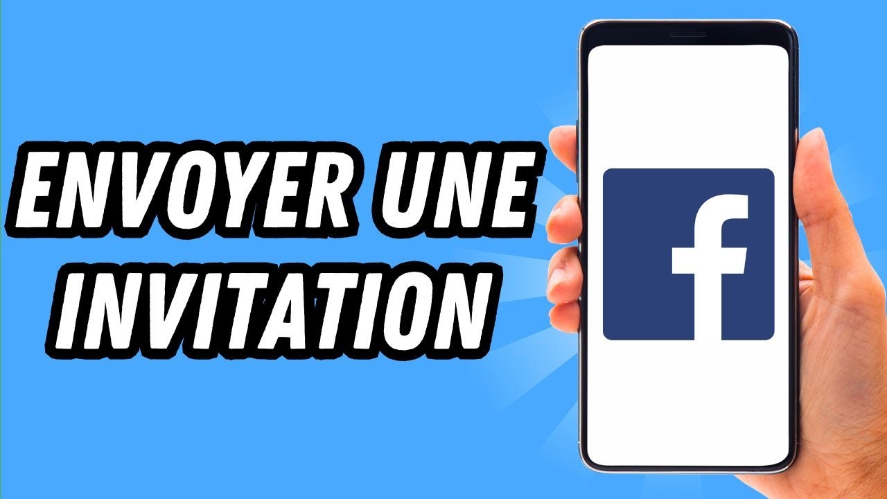 Comment envoyer une invitation sur Facebook (GUIDE COMPLET)