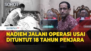 Nadiem Jalani Operasi Usai Dituntut 18 Tahun Penjara Kasus Dugaan Korupsi Chromebook