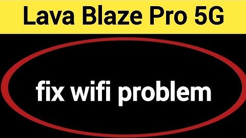 Lava Blaze Pro 5G wifi problem solve kaise kare,How to fix wifi problem in Lava Blaze Pro 5G