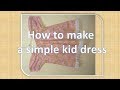 How to make a simple dress for kid How to make a simple dress for kid
