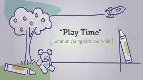 Communicating with Your Child: Play Time