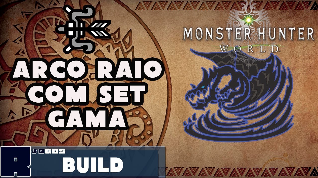 Arco Raio com Teostra Gama - Monster Hunter World Build/Guia