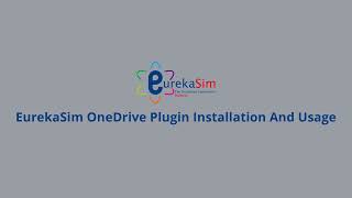 EurekaSim OneDrive Plugin Installation And Usage | EurekaSim Simulation Software