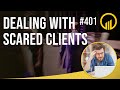 Dealing With Scared Clients - Sales Influence Podcast - SIP 401