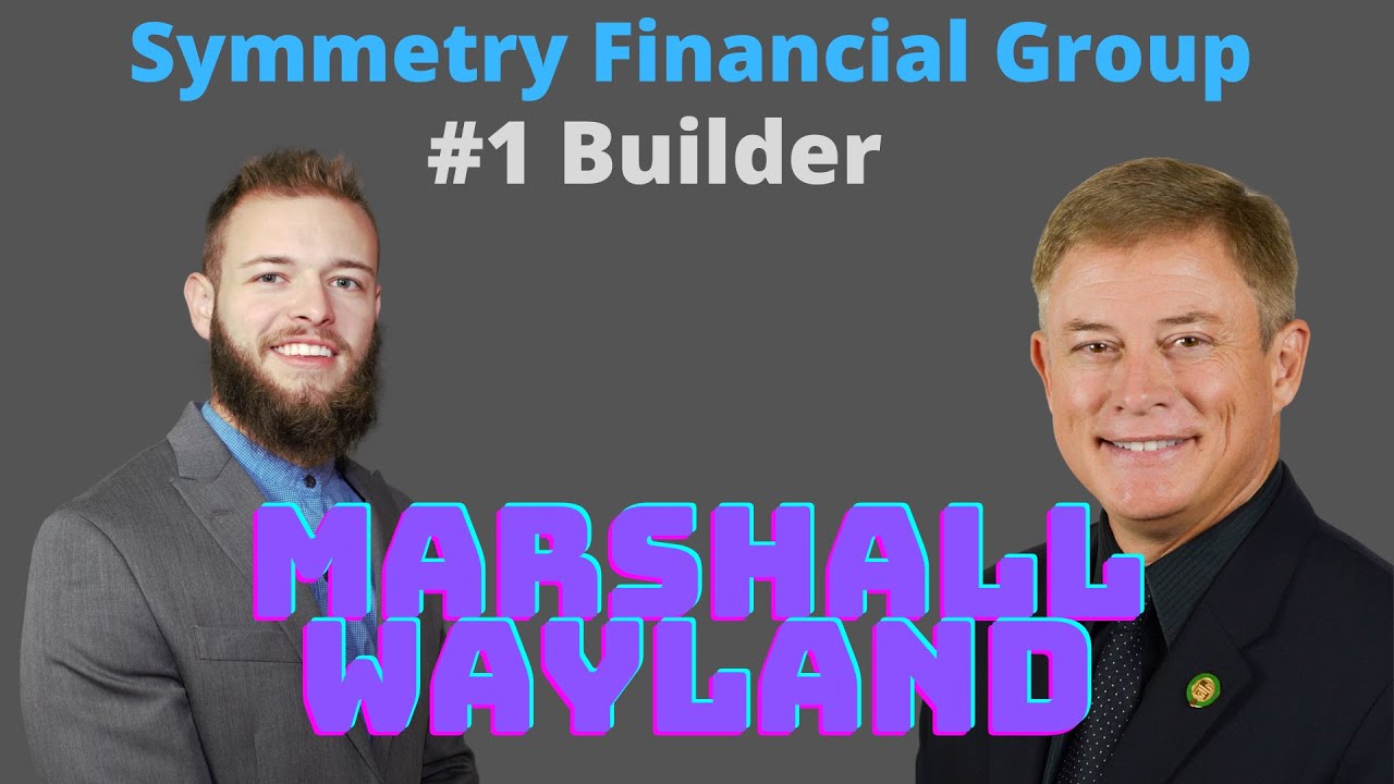 Symmetry Financial Group 18 Marshall Wayland On The Power Of Building