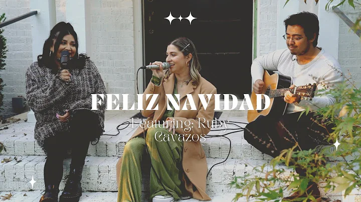 Feliz Navidad - Featuring Ruby Cavazos