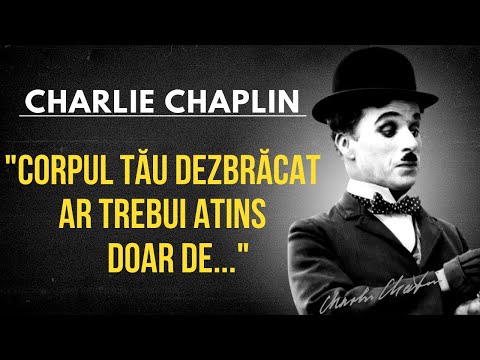 CHARLIE CHAPLIN - CITATE MOTIVATIONALE CARE ITI VOR SCHIMBA VIATA