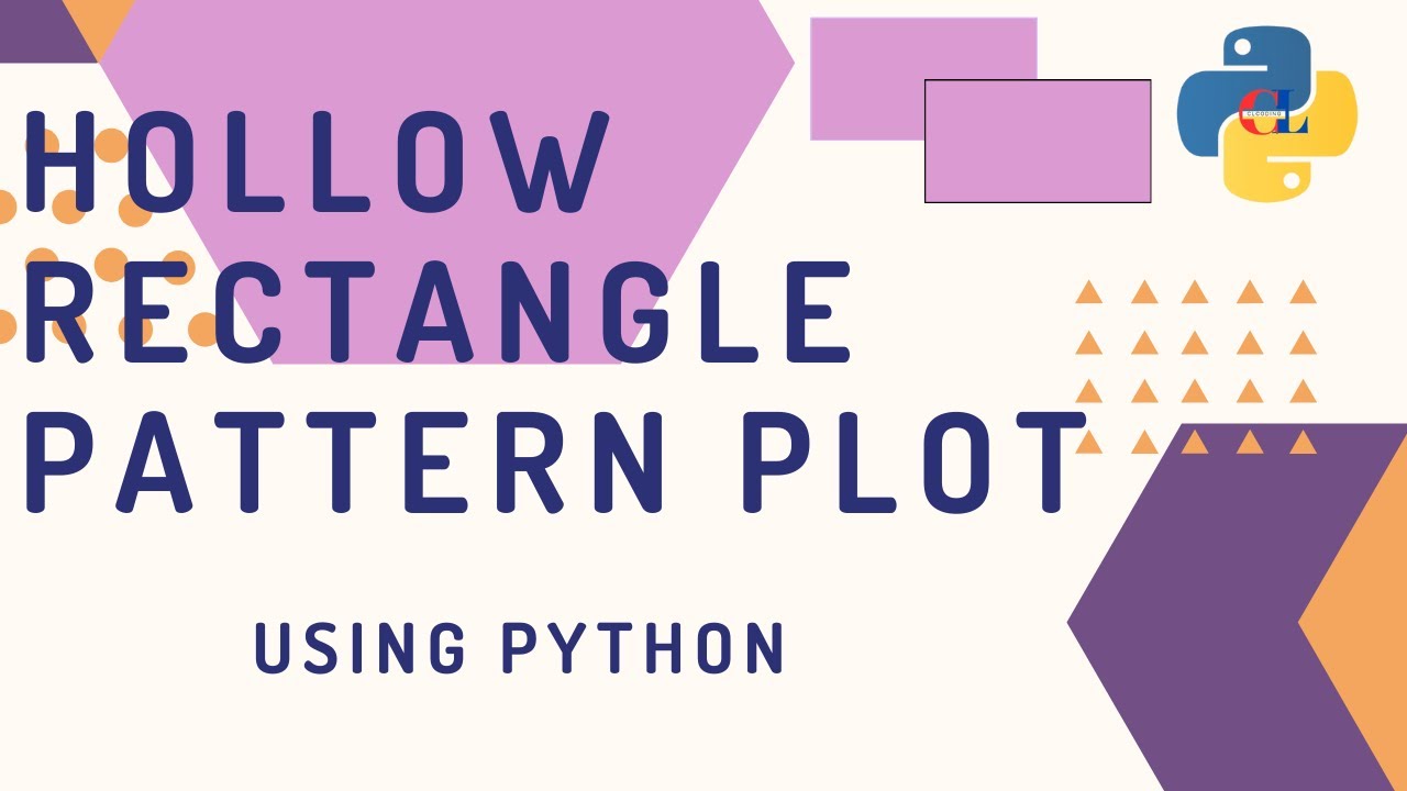 Hollow Rectangle pattern plot using python - YouTube