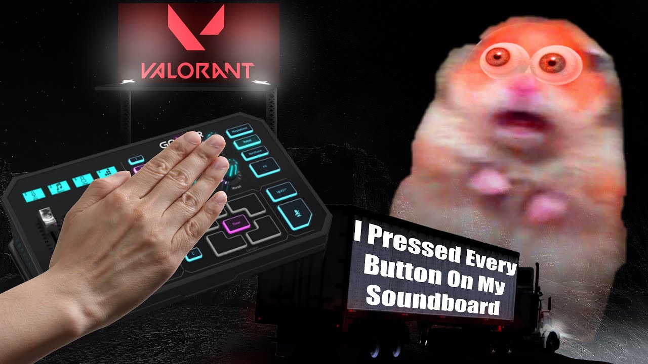 Valorant - I Pressed Every Button On My Soundboard - YouTube