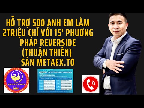 HỖ TRỢ 500 ANH EM LỤM 2TRIỆU CHỈ VỚI 15 PHƯƠNG PHÁP REVERSIDE(THUẬN HIÊN)