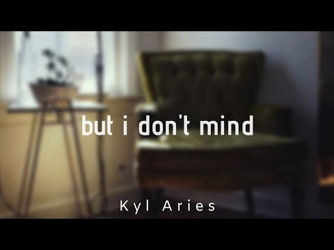 Kyl Aries - But I Don't Mind (Official Audio)