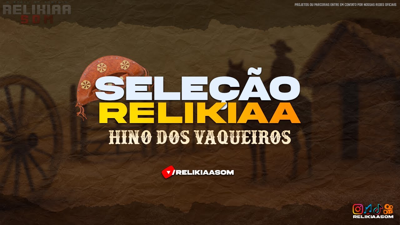 SÓ HINOS DAS VAQUEJADAS - FORRÓ DAS ANTIGAS - RELIKIAASOM