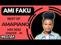 Ami Faku best of Amapiano Mix 2022 #26 | 26 Sep | Dj Webaba