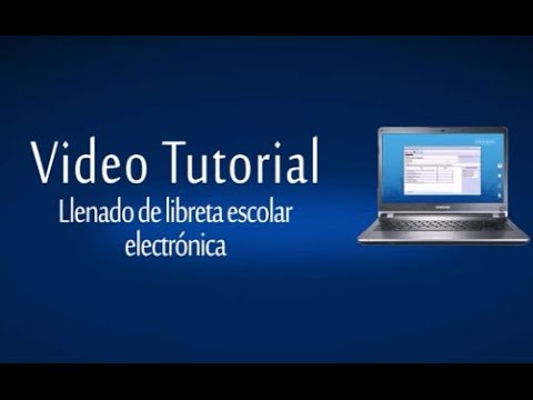 Libreta Escolar Electrónica - Video Tutorial