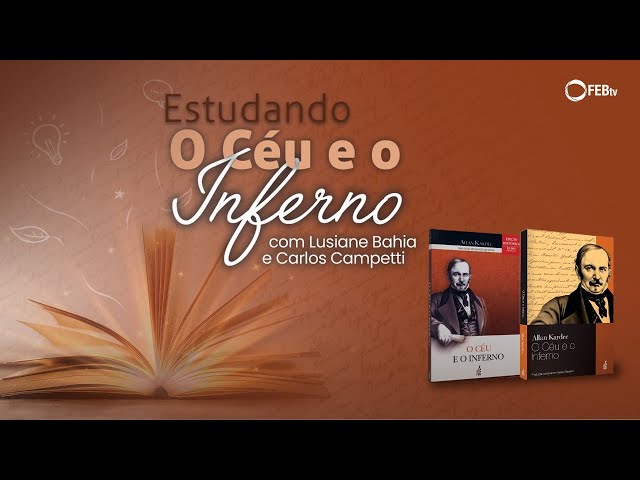 #09 Estudando O Céu e o Inferno - O Inferno - Parte 1