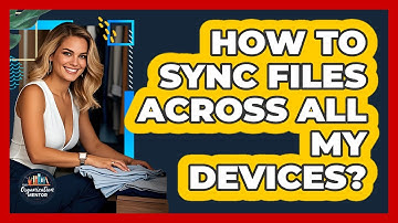How To Sync Files Across All My Devices?