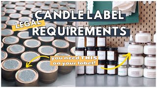 Candle Label Requirements: What LEGALLY needs to be on your label BEFORE you start selling! **U.S.