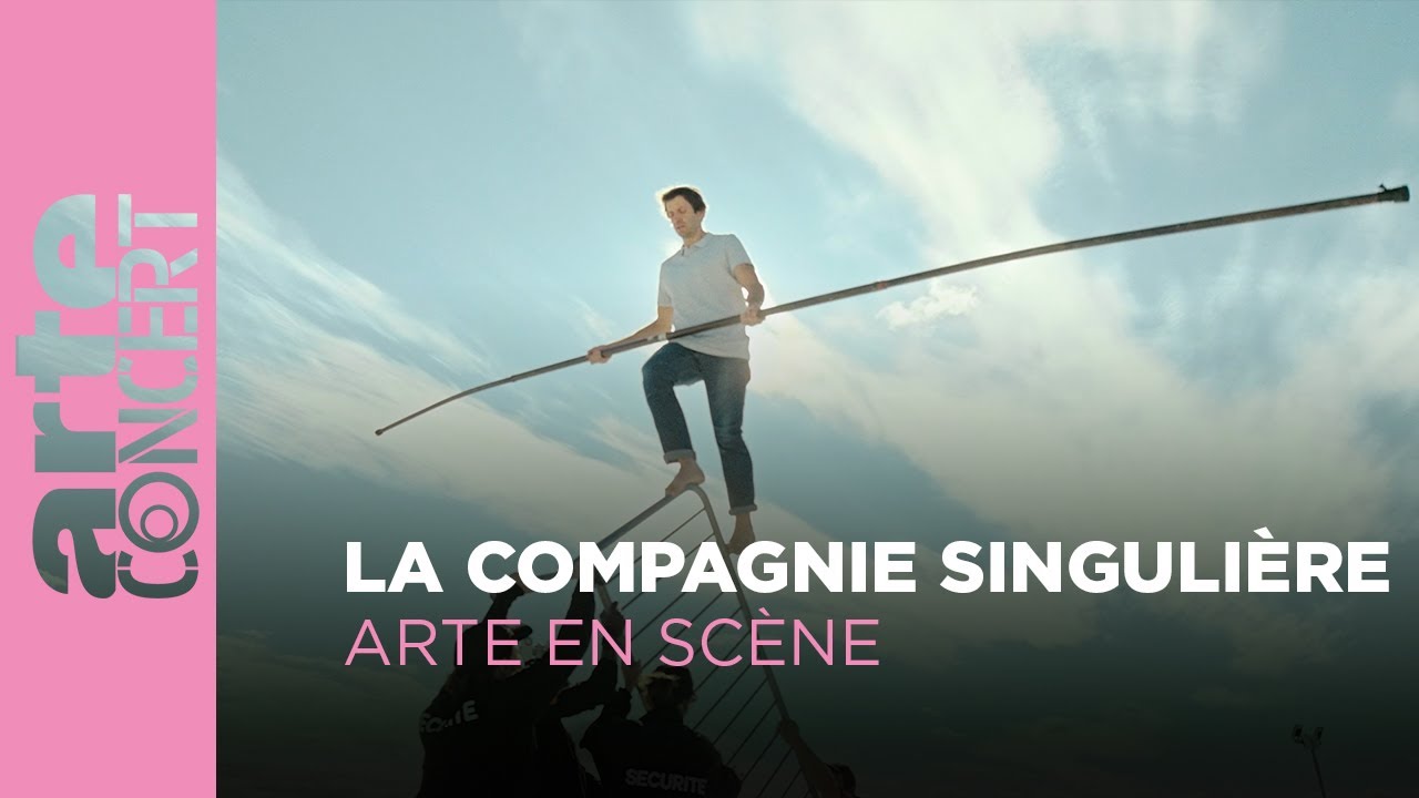 La Compagnie Singulière – ARTE en Scène – ARTE Concert