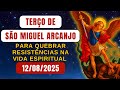 Terço de São Miguel Arcanjo, TERÇA 12/08/2025 - Para Quebrar Resistências Espiritual - Terço de Hoje