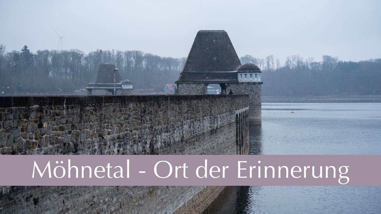 Möhnetal - Ort der Erinnerung