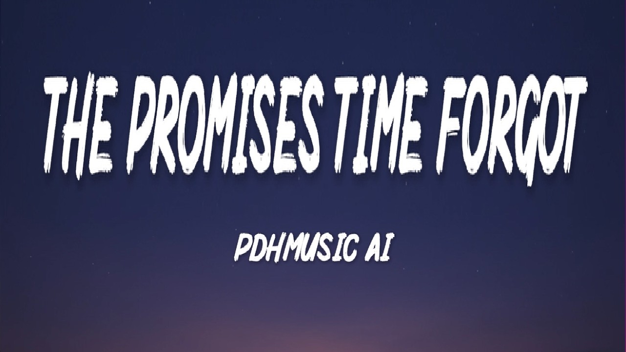 The Promises Time Forgot – Romantic Love Song | Lyric Video