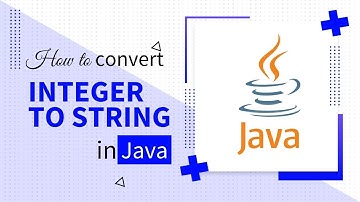 HOW TO CONVERT INTEGER TO STRING IN JAVA | Code Leaks