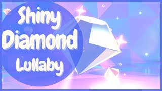 Baby Lullabies - 💎 Shiny diamond - Lullaby to go to sleep 💤 NO ADS