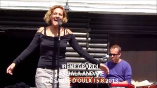 IRENE GRANDI - LASCIALA ANDARE Live Sportinia 15.8.2013