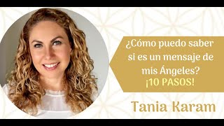 ¿Cómo puedo saber si es un mensaje de mis Ángeles?  ¡En 10 pasos! | Tania Karam ✨