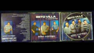 Miniatura de vídeo de "BETO VILLA Y LA COMPAÑIA (la chacha)"