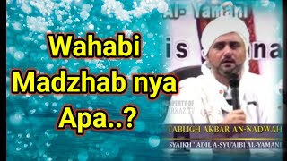 Wahabi Itu Madzhabnya Apa..? #Syaikh' Adil A-Syu'aibi Al-Yamani