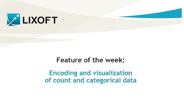 Feature of the week #50: Encoding and visualizing count and categorical data