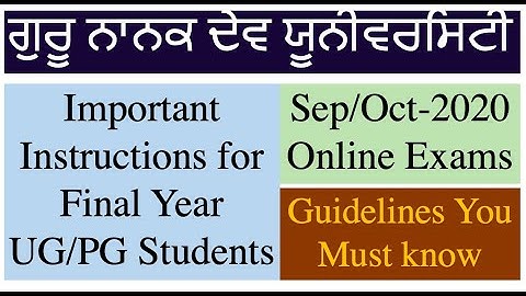 ਗੁਰੂ ਨਾਨਕ ਦੇਵ ਯੂਨੀਵਰਸਿਟੀ || IMP Instructions regarding  Sep/Oct-2020 Online Exams ||