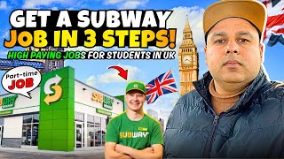 How to Get a Job at Subway UK | Best Part Time Job for Students!