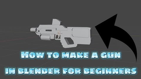 HOW TO MAKE A GUN IN BLENDER (BEGINNERS)