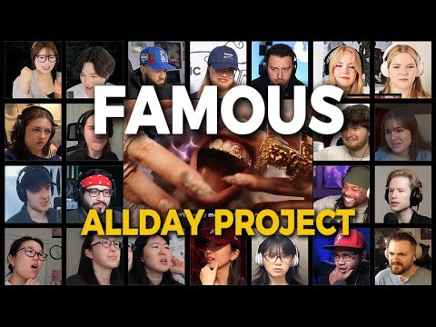 "Famous" by ALLDAY PROJECT (Reaction Mashup and Lyrics)
