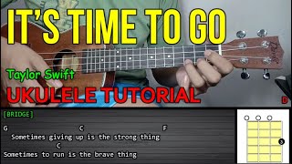 Taylor Swift  – IT’S TIME TO GO | Ukulele Tutorial | LYRICS and CHORDS | Cover