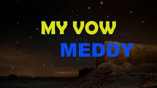 My vow by Meddy ( lyrics video)