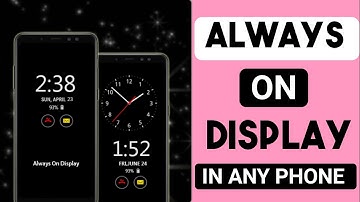 How to enable Always on Display on any phone